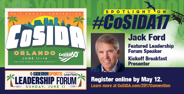 #CoSIDA17 Convention InSIDer: Jack Ford Headlines Kickoff Breakfast and Presents At Leadership Forum